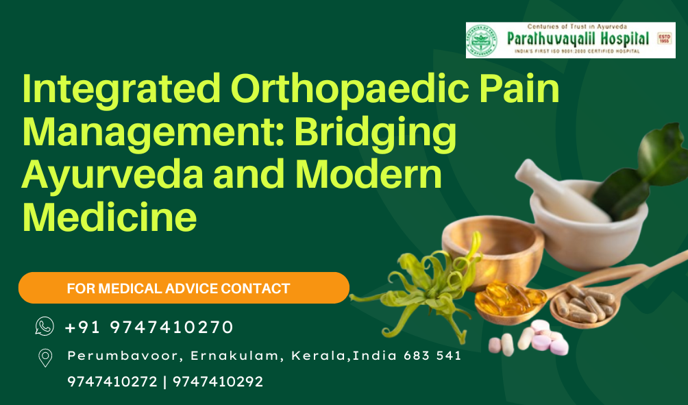  Integrated Orthopaedic Pain Management, Bridging Ayurveda and Modern Medicine
